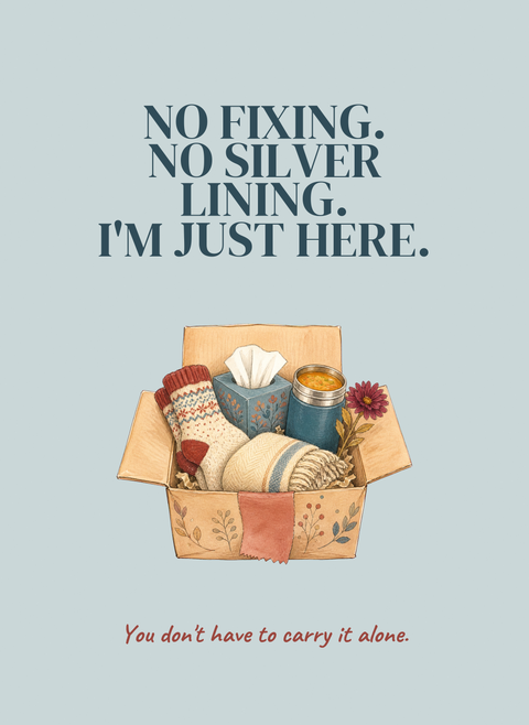 No Fixing. No Silver Lining. I'm Just Here.