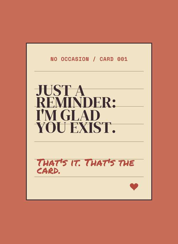 Just a Reminder: I'm Glad You Exist. front