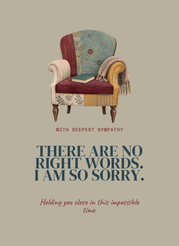 There Are No Right Words. I Am So Sorry. front