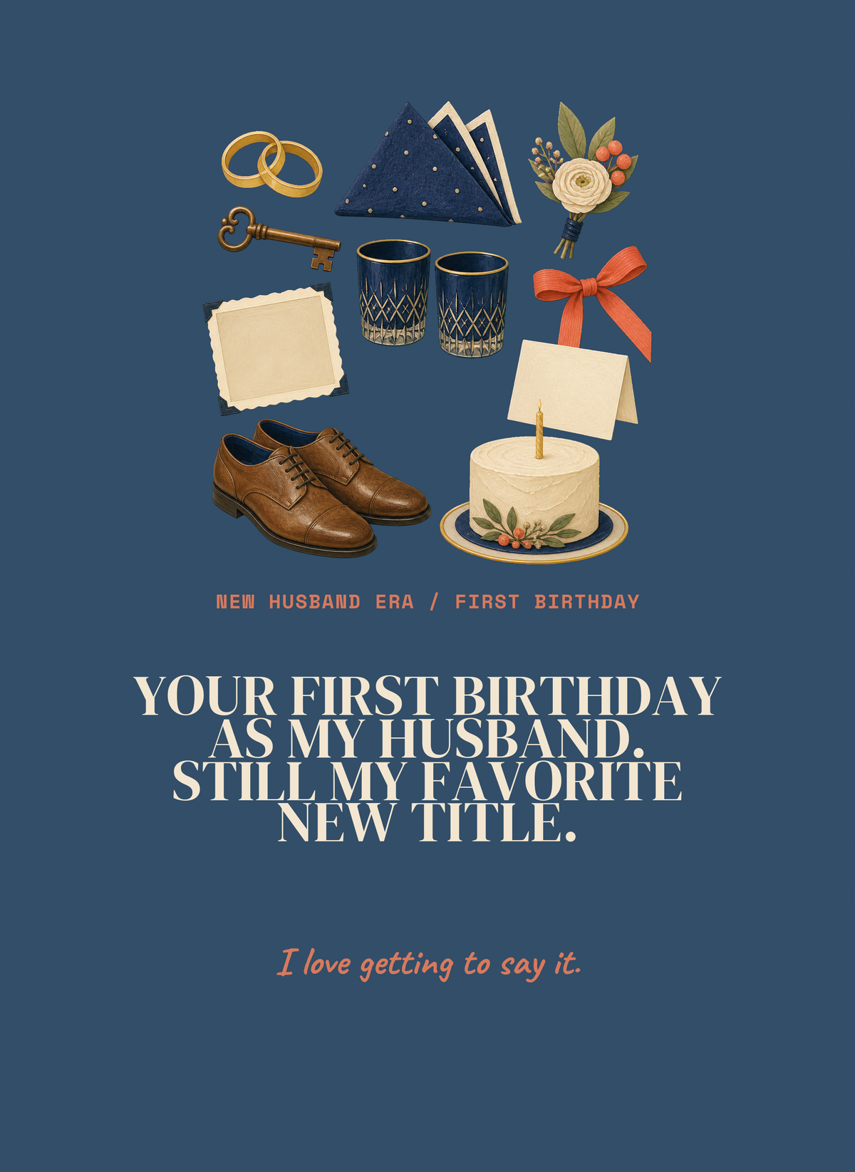Your First Birthday as My Husband. Still My Favorite New Title.