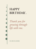 Thank You for Growing Through Life With Me.