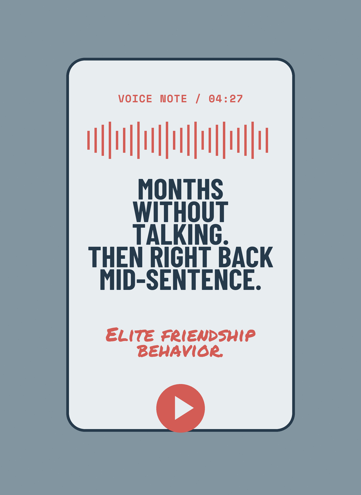 Months Without Talking. Then Right Back Mid-Sentence.