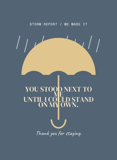 You Stood Next to Me Until I Could Stand on My Own.