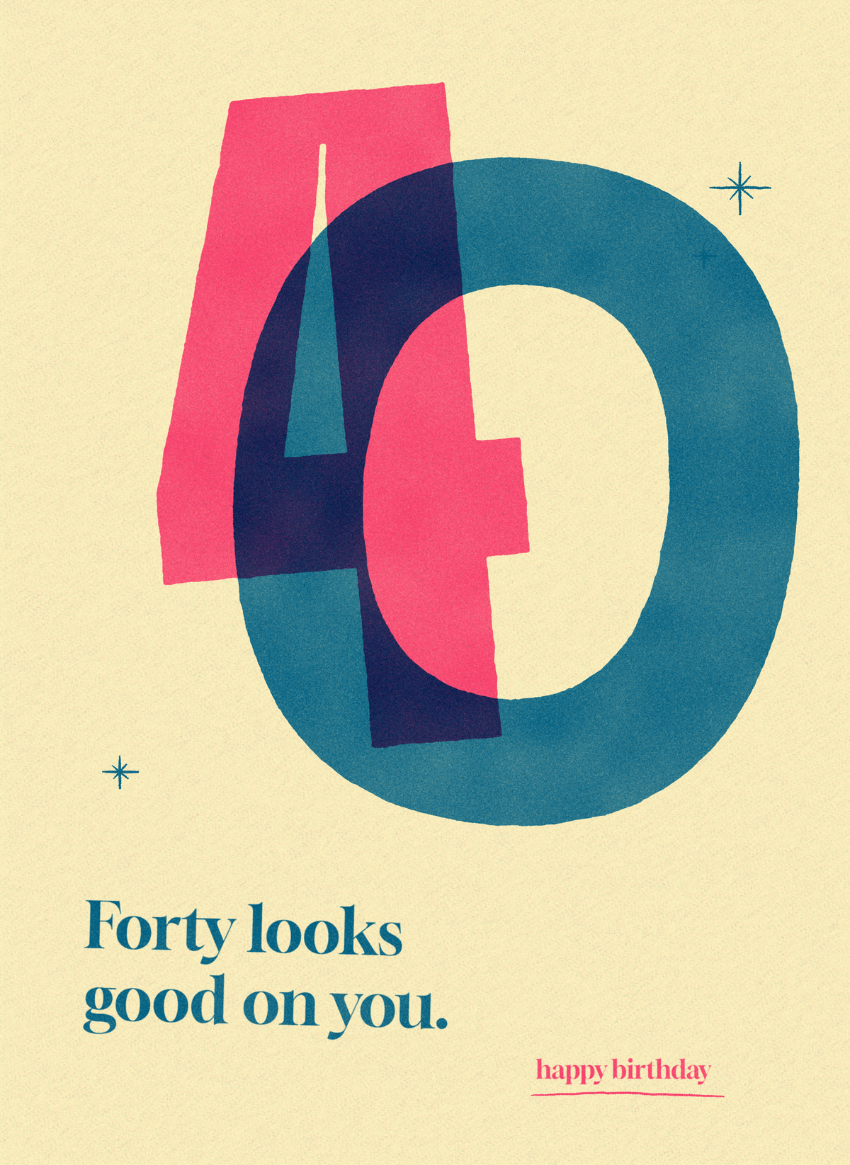 Forty Looks Good on You birthday card: a pink 4 and a blue 0 printed over each other on lemon paper