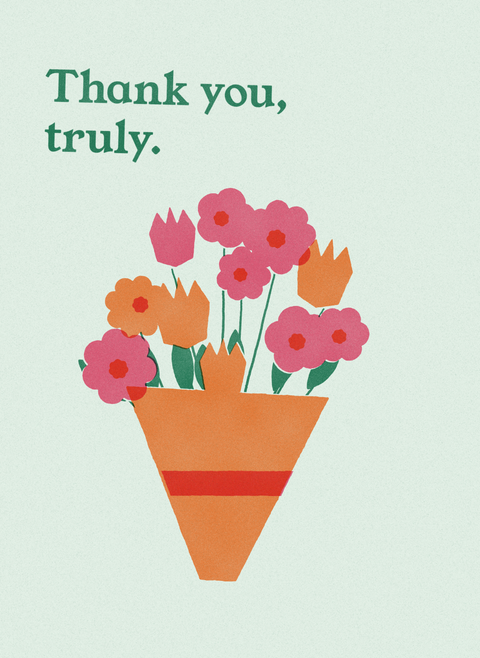 Thank You, Truly.